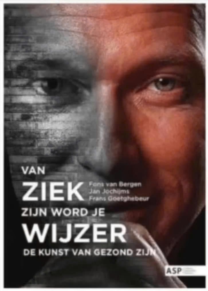 Van ziek zijn word je wijzer (de kunst van gezond zijn), Ophalen of Verzenden, Zo goed als nieuw