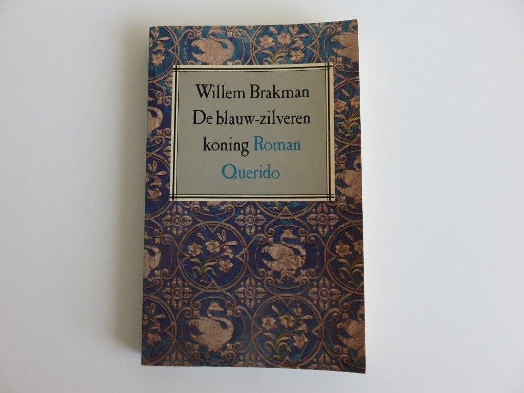 De blauw-zilveren koning Willem Brakman Querido roman, Boeken, Willem Brakman, Ophalen of Verzenden, Zo goed als nieuw, Nederland