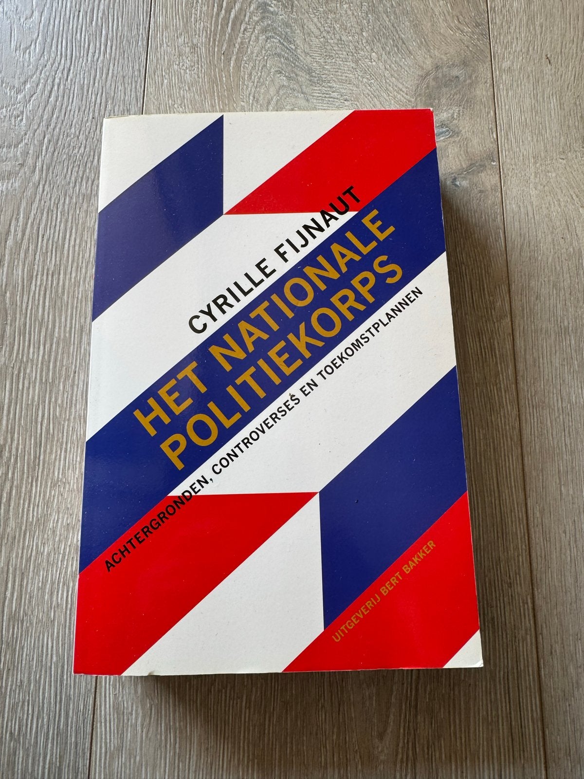 Het Nationale Politiekorps - Cyrille Fijnaut, Boeken, Ophalen of Verzenden, Gelezen, Nederland