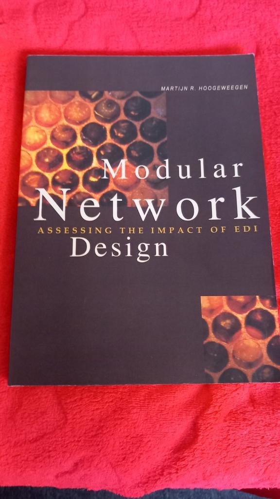 Modular Network Design: Assessing the Impact of EDI, Ophalen of Verzenden, Zo goed als nieuw, Vakgebied of Industrie, Martijn R. Hoogeweegen