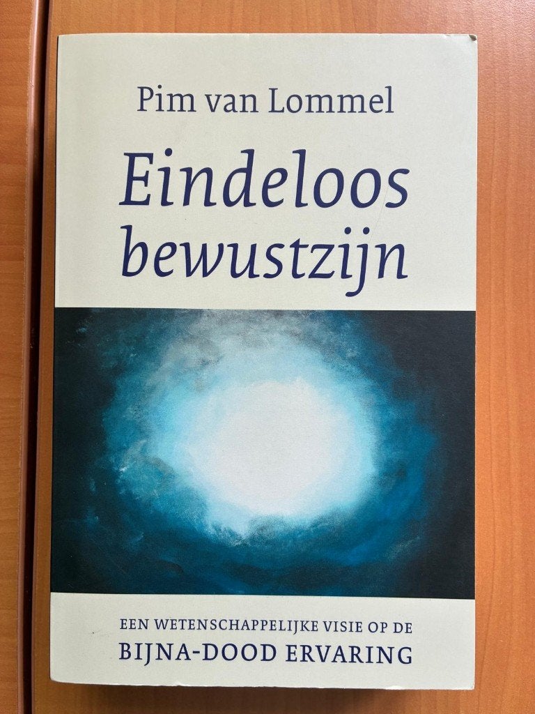 Eindeloos bewustzijn - Pim van Lommel, Klinische psychologie, Ophalen of Verzenden, Zo goed als nieuw, Pim van Lommel