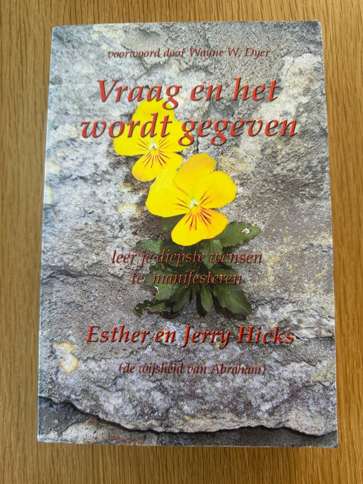 Vraag en het wordt gegeven - Esther en Jerry Hicks, Ophalen, Gelezen, Spiritualiteit algemeen, Achtergrond en Informatie