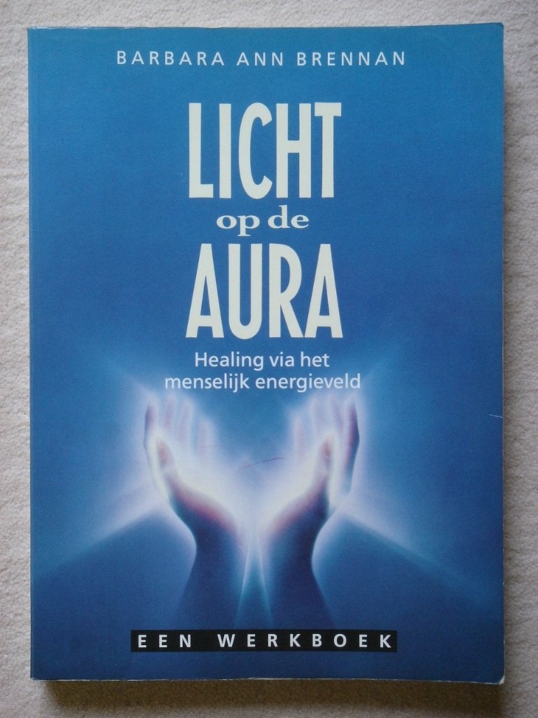 Licht op de Aura - Een werkboek - Barbara Ann Brennan, Ophalen of Verzenden, Gelezen, Spiritualiteit algemeen, Instructieboek