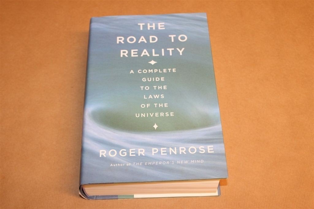 The Road to Reality - Roger Penrose, Ophalen of Verzenden, Zo goed als nieuw, Natuurwetenschap