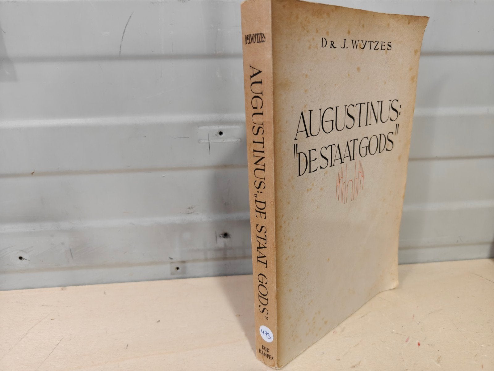 Nr. 473 Dr. J. Wytzes. Augustinus: De Staat Gods., Gelezen, Christendom | Protestants, Ophalen of Verzenden, Dr. J. Wytzes