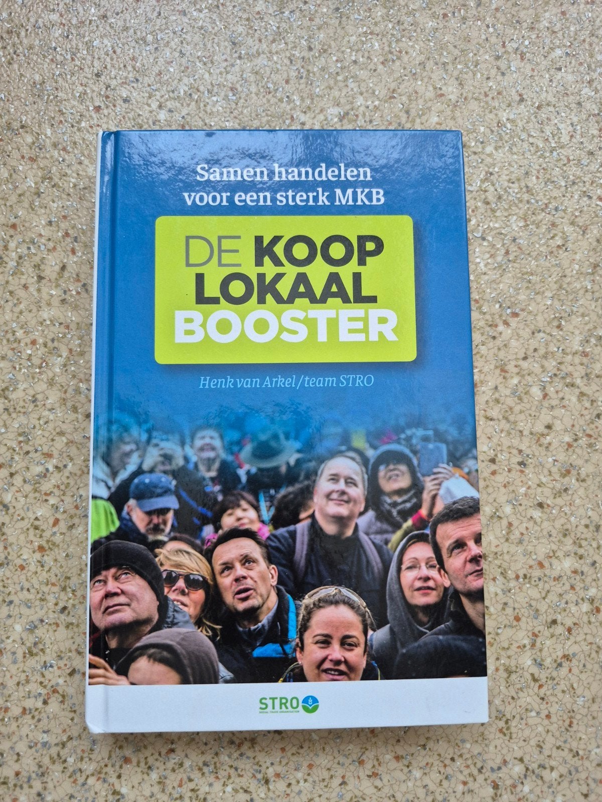 De Koop Lokaal Booster: Samen handelen voor sterk MKB, Ophalen of Verzenden, Economie en Marketing