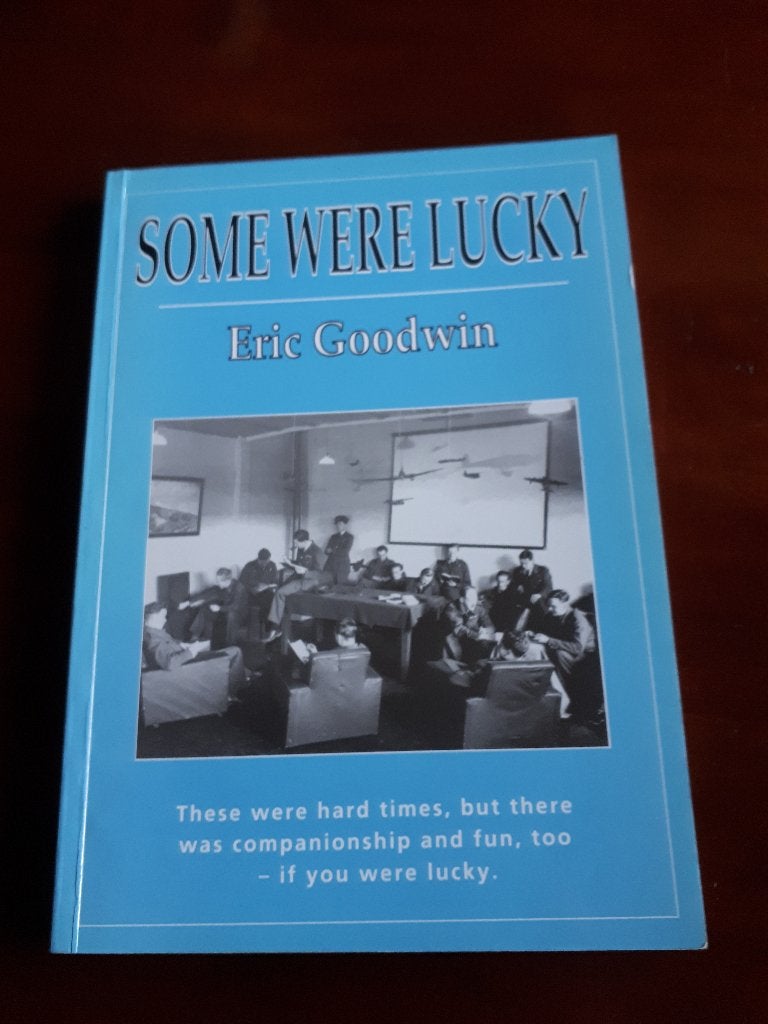 Some Were Lucky Eric Ford Goodwin RAF, Ophalen of Verzenden, Tweede Wereldoorlog, Gelezen, Overige onderwerpen