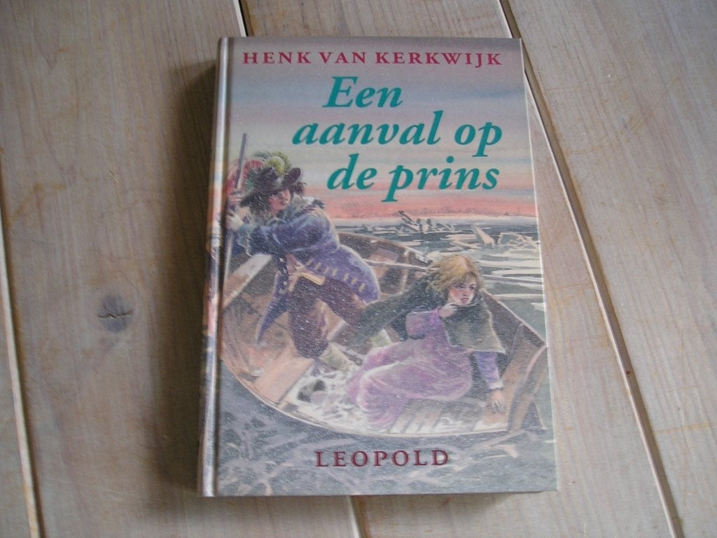 Henk van Kerkwijk - Een aanval op de prins, Ophalen of Verzenden, Gelezen, Henk van Kerkwijk