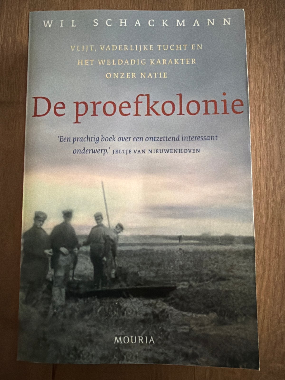 NK.  De Proefkolonie - Wil Schackmann, Ophalen of Verzenden, Zo goed als nieuw