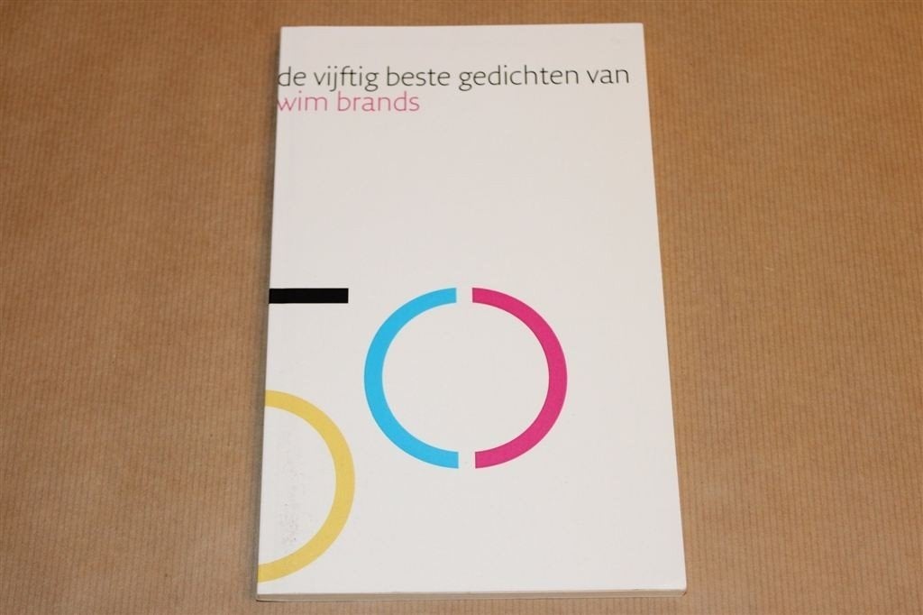 De 50 Beste Gedichten van Wim Brands — Bloemlezing, Ophalen of Verzenden, Gelezen