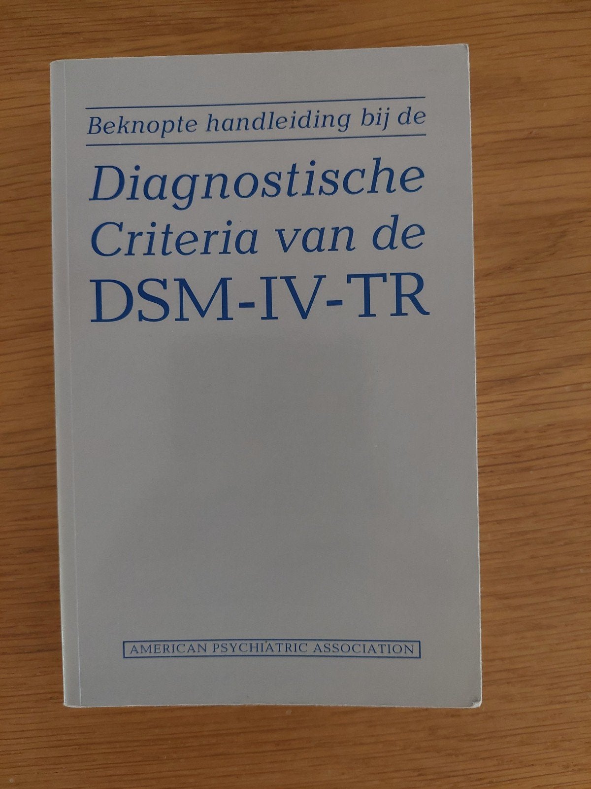 Diagnostische criteria van de DSM-IV-TR, Boeken, Psychologie, Ophalen of Verzenden, Zo goed als nieuw, Ontwikkelingspsychologie