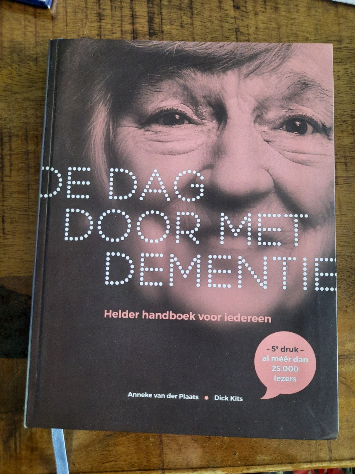 De Dag Door Met Dementie - Helder Handboek, Verzenden, Gelezen, Ziekte en Allergie, Anneke van der Plaats en Dick Kits