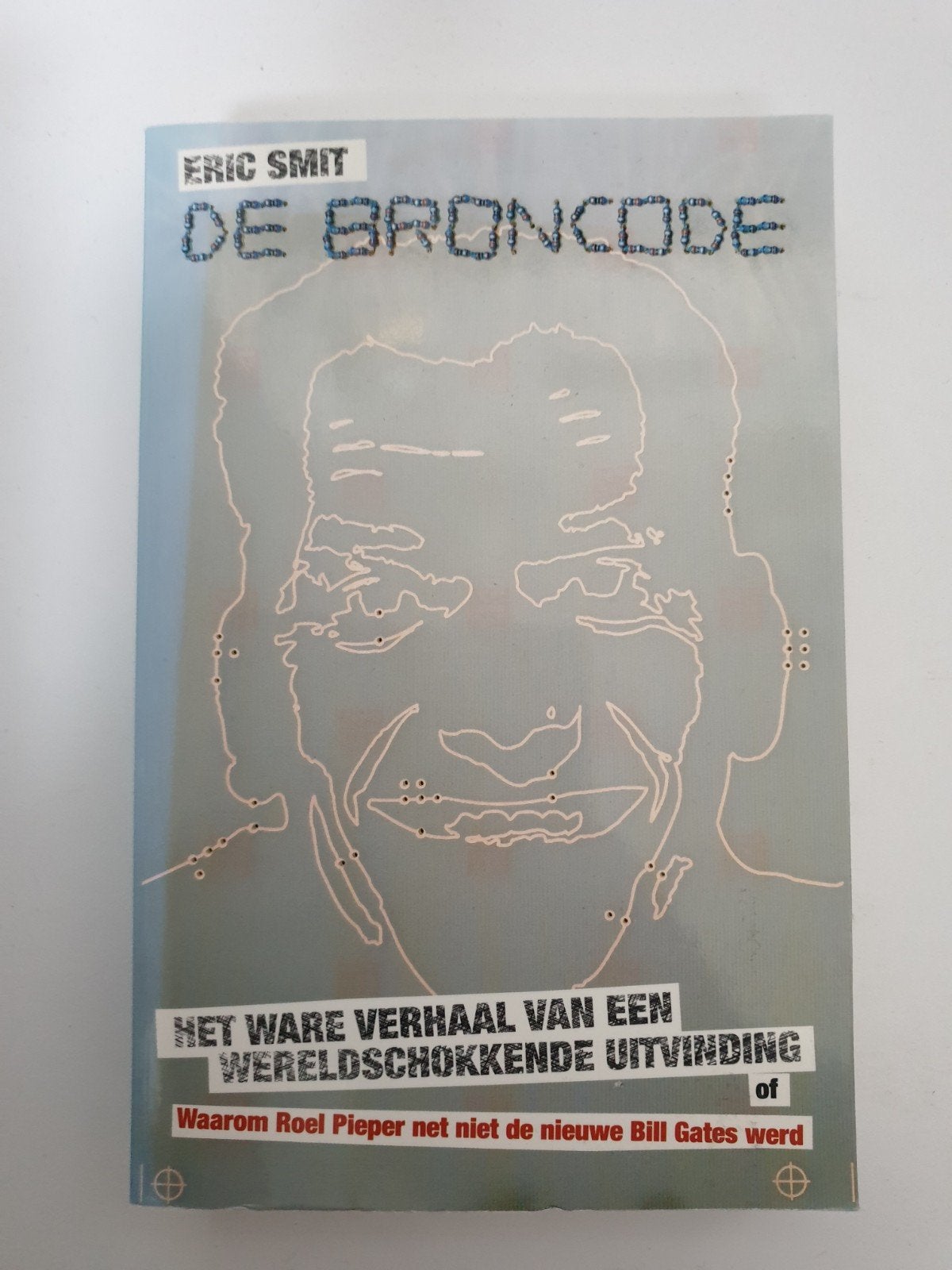De Broncode: Het verhaal van Roel Pieper, Ophalen of Verzenden, Gelezen, Eric Smit