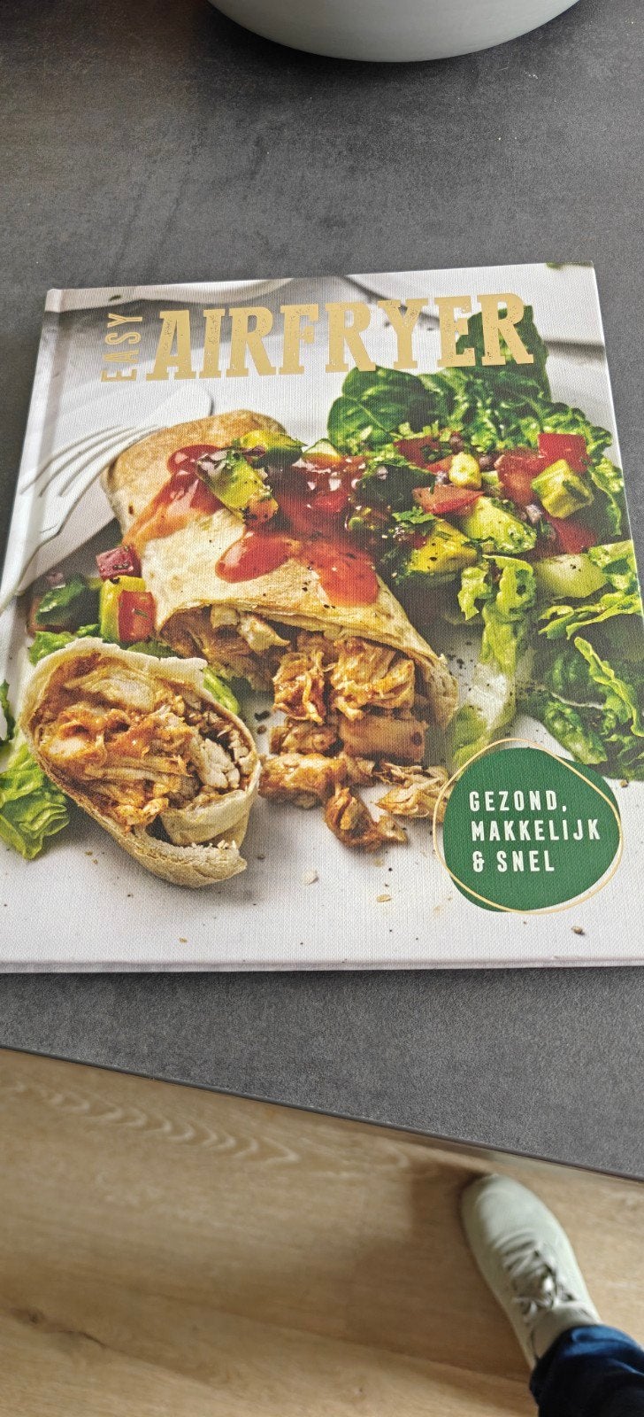 Het Airfryer Kookboek: Gezond, Makkelijk & Snel, Boeken, Ophalen of Verzenden, Zo goed als nieuw, Hoofdgerechten, Gezond koken