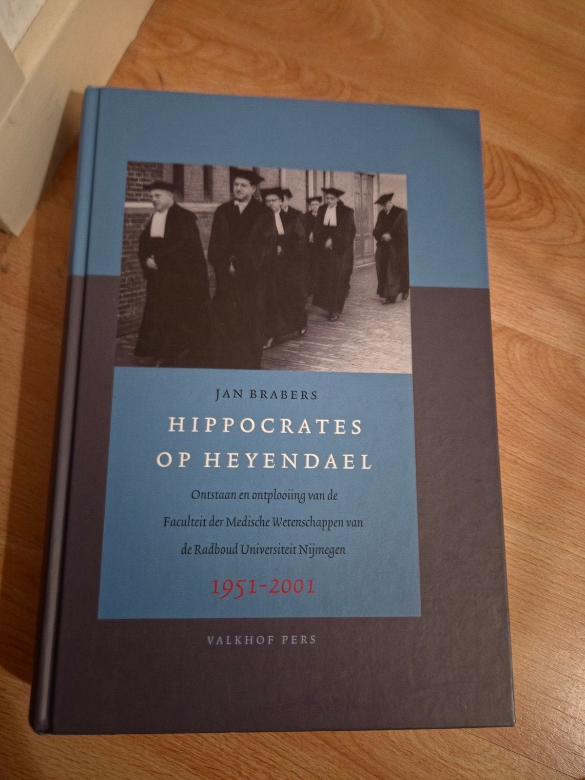 Hippocrates op Heyendael: Radboud Universiteit Nijmegen, Ophalen of Verzenden, Gelezen, Jan Brabers, Natuurwetenschap