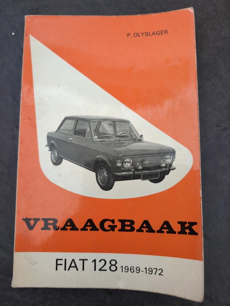 Vraagbaak Fiat 128 (1969-1972) - P. Olyslager, Ophalen of Verzenden, Gelezen, Overige merken, P. Olyslager
