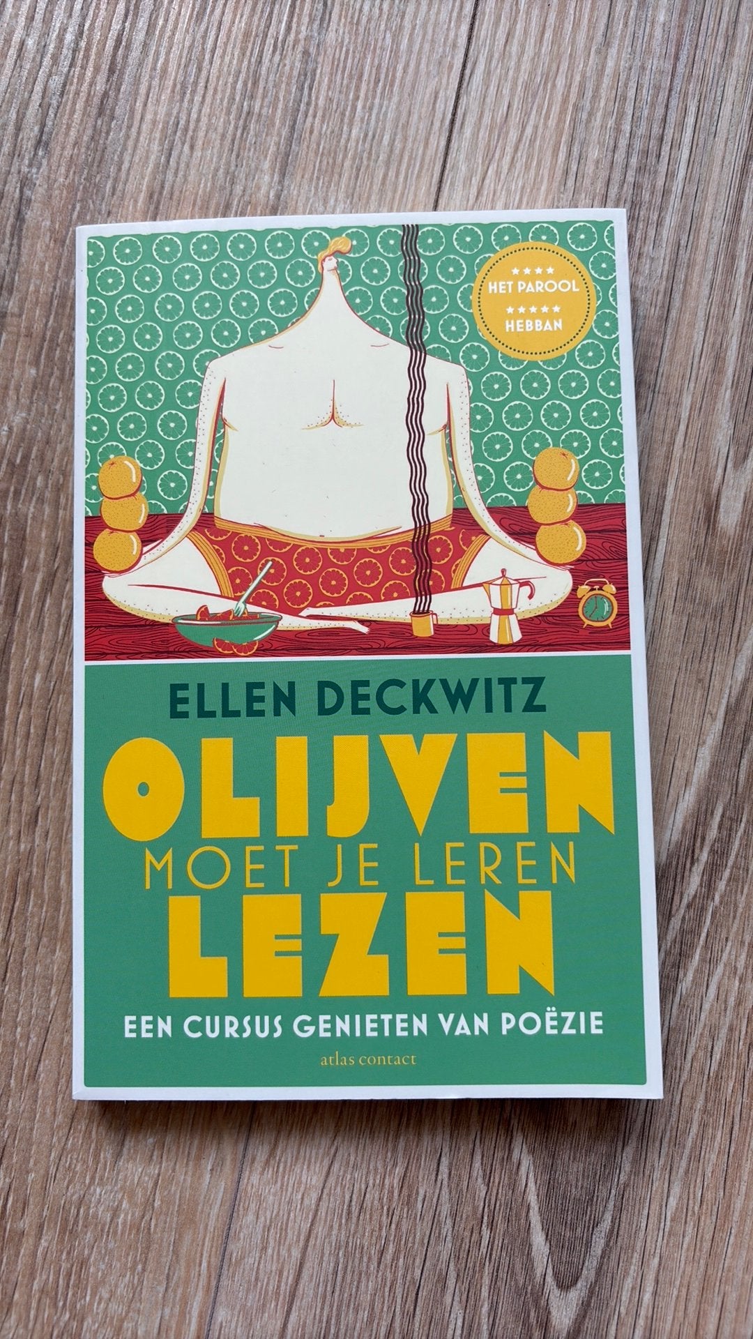 Ellen Deckwitz - Olijven moet je leren lezen, Ophalen of Verzenden, Nieuw, Ellen Deckwitz