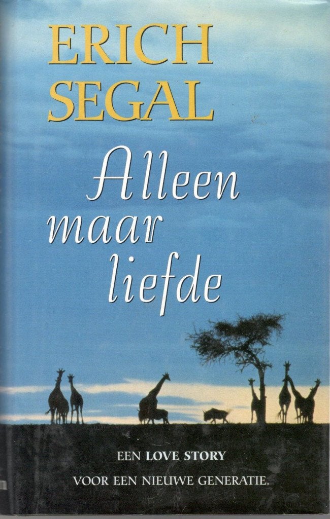 Erich Segal - Alleen maar liefde / Roman., Ophalen of Verzenden, Zo goed als nieuw