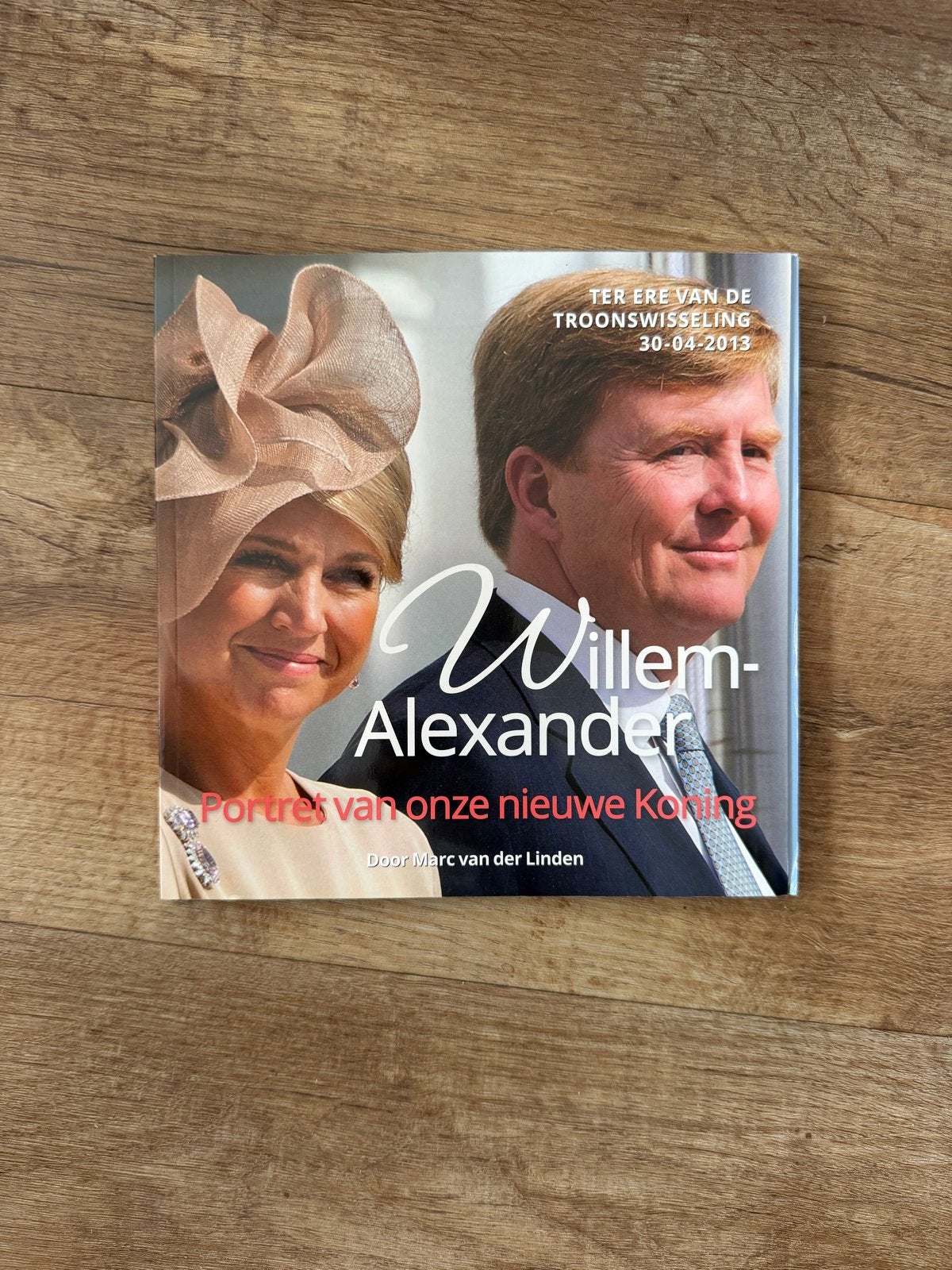 Willem-Alexander: Portret van onze nieuwe Koning, Ophalen of Verzenden, Zo goed als nieuw, Politiek
