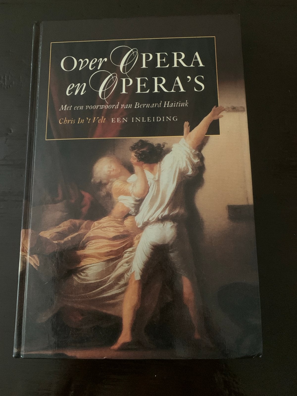 Over Opera en Opera's - Chris In 't Velt, Ophalen of Verzenden, Zo goed als nieuw, Genre of Stijl