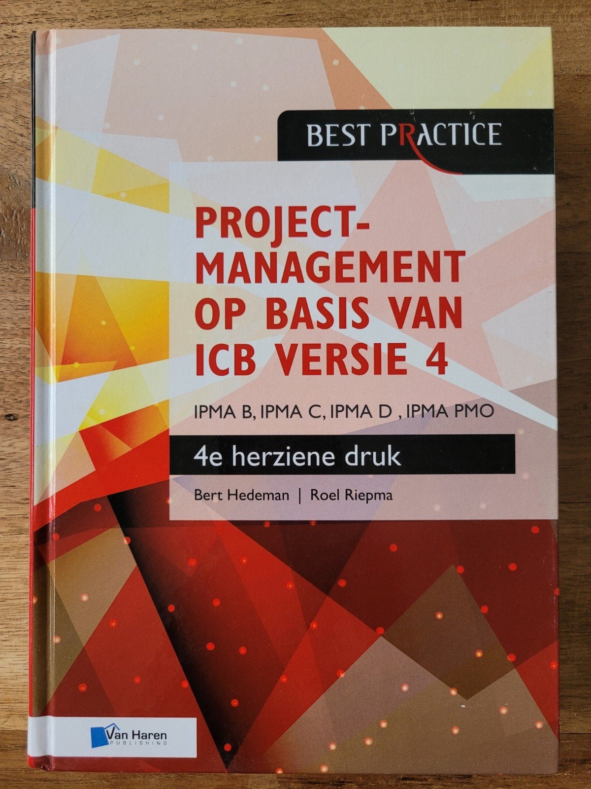 Projectmanagement op basis van ICB versie 4 - 4e druk, Zo goed als nieuw, Bert Hedeman, Roel Riepma, Gamma, HBO