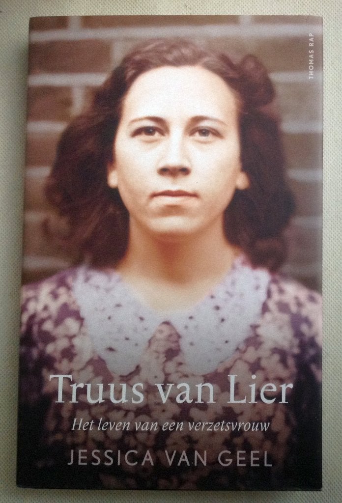 WOII Truus van Lier Het leven van een verzetsvrouw, Verzenden, Zo goed als nieuw, Jessica van Geel
