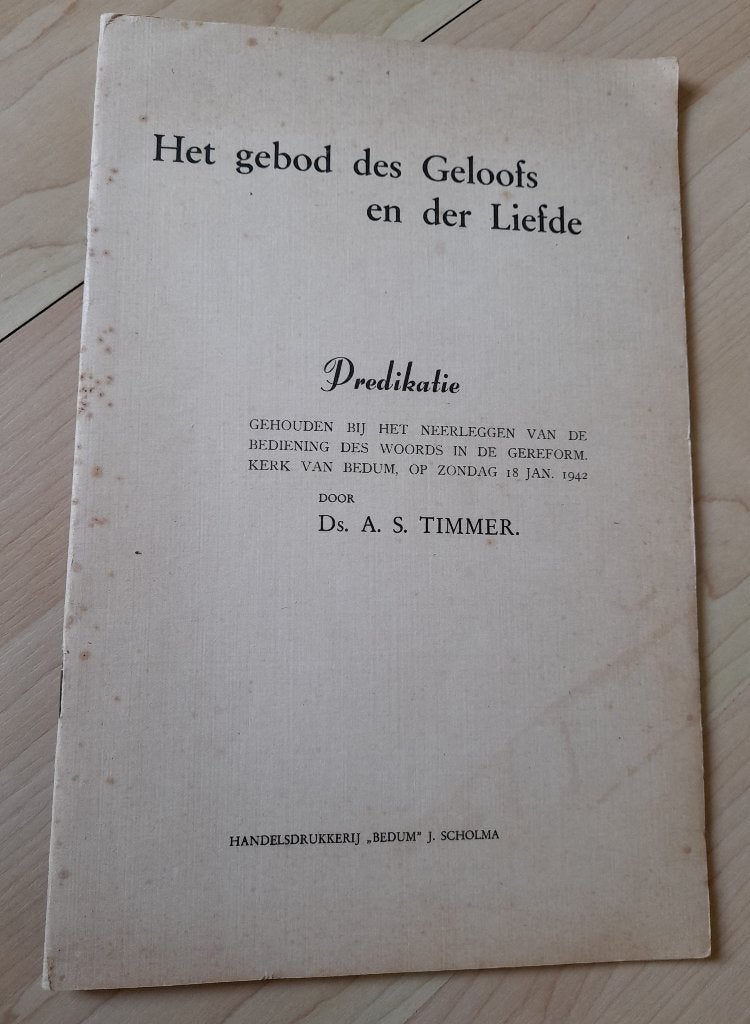 HET GEBOD DES GELOOFS EN DER LIEFDE ds AS Timmer, Ophalen of Verzenden, Gelezen