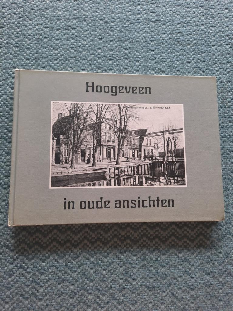 Hoogeveen in oude ansichten - Hardcover, Boeken, Geschiedenis | Stad en Regio, Ophalen of Verzenden