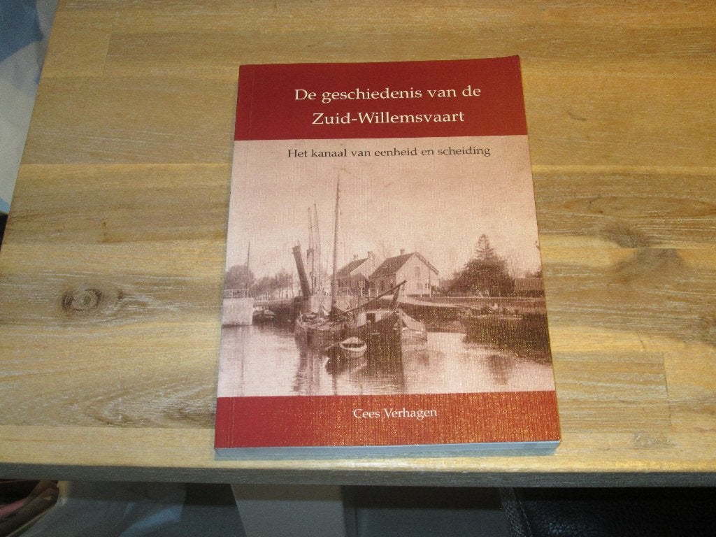 De geschiedenis van de Zuid-Willemsvaart - Cees Verhagen, 20e eeuw of later, Nieuw, Ophalen of Verzenden, Cees Verhagen