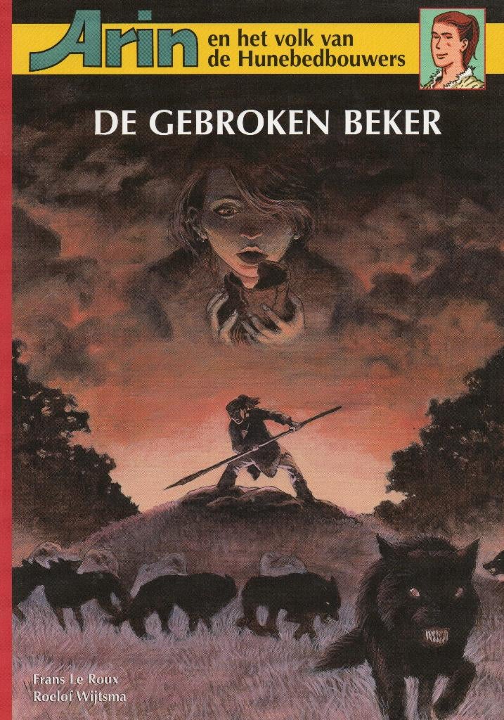 Arin en het volk van de Hunebedbouwers. De gebroken beker., Eén stripboek, Ophalen, Zo goed als nieuw
