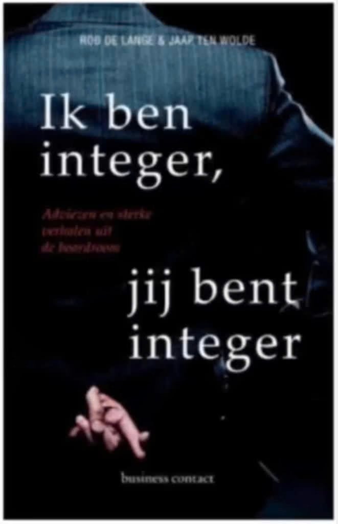 Ik ben integer, jij bent integer (adviezen + sterke verhalen, Ophalen of Verzenden, Zo goed als nieuw, Management