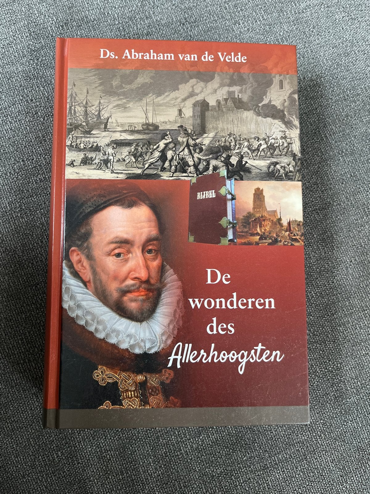 De wonderen des Allerhoogsten - Ds. Abraham van de Velde, Ophalen, Nieuw, Christendom | Protestants