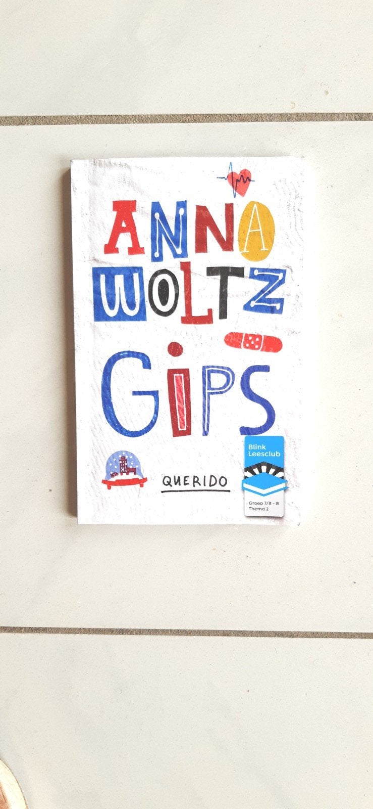 Anna Woltz:  Gips (blink leesclub groep 7/8 ), Boeken, Ophalen of Verzenden, Zo goed als nieuw, Anna Woltz, Fictie