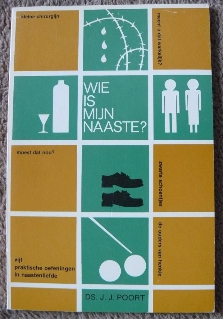 Poort, Ds.J.J. – Wie is mijn naaste ?, Boeken, Ophalen of Verzenden, Christendom | Protestants