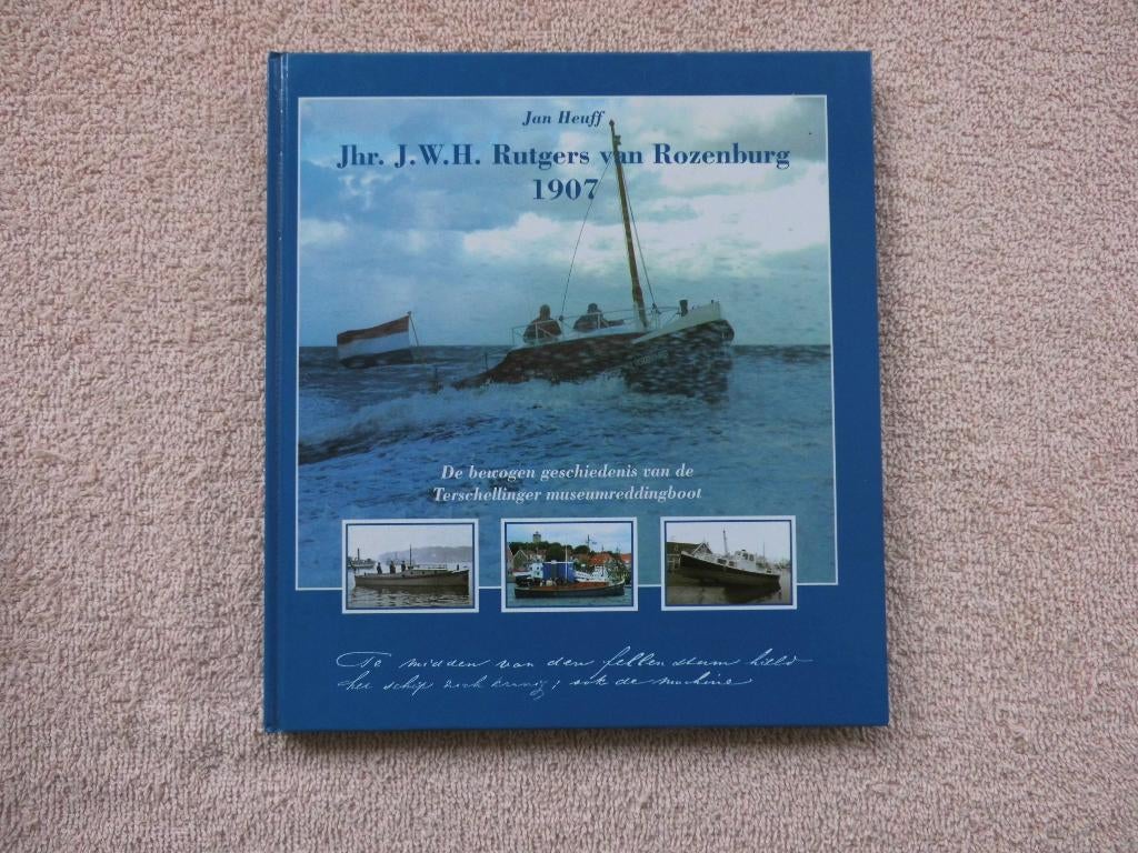 De bewogen geschiedenis van de Terschellinger reddingboot., Ophalen of Verzenden, Zo goed als nieuw, Jan Heuff.