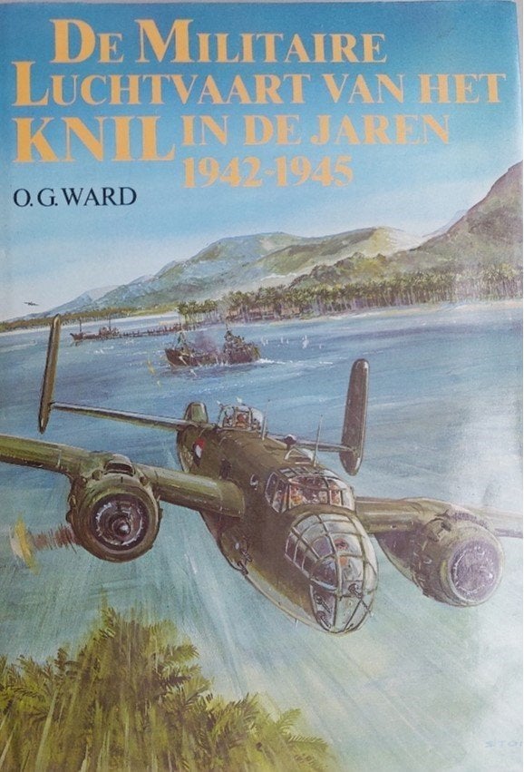 De Militaire Luchtvaart van het KNIL in de jaren 1942-1945, Ophalen of Verzenden, Landmacht, Nederland, Boek of Tijdschrift