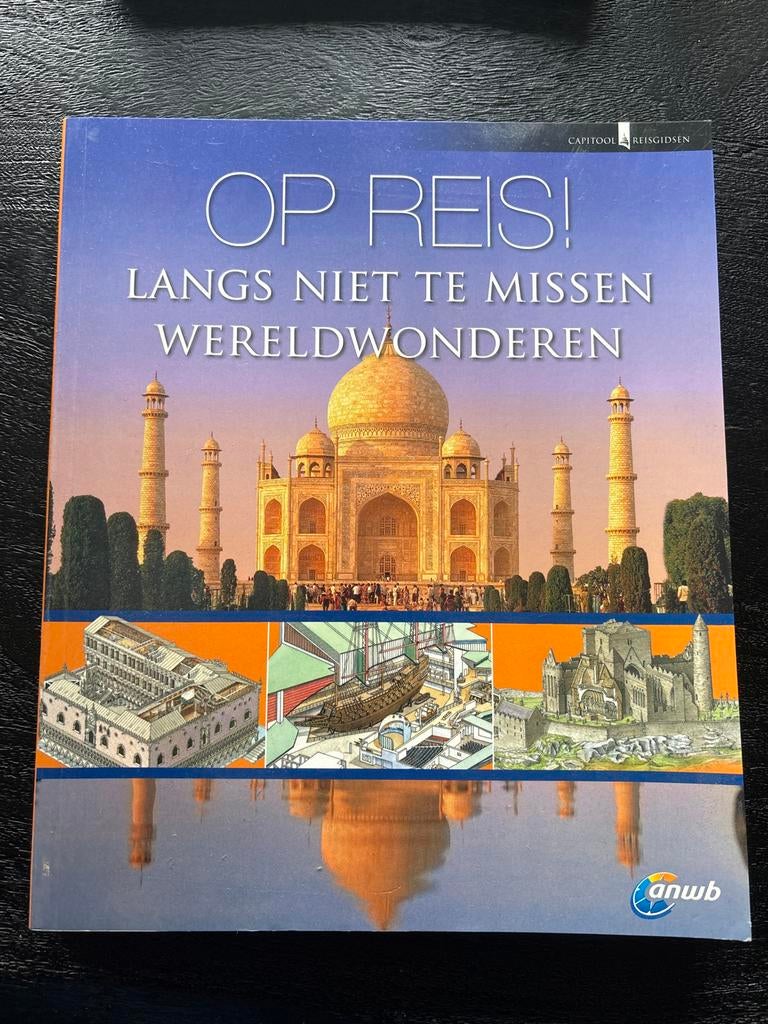 Op Reis! Langs Niet Te Missen Wereldwonderen ANWB Capitool, Boeken, Kunst en Cultuur | Architectuur, Zo goed als nieuw, Ophalen of Verzenden