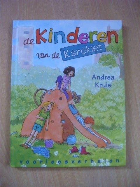 De kinderen van de Karekiet, Andrea Kruis. Voorleesverhalen, Ophalen of Verzenden, Zo goed als nieuw, Fictie algemeen