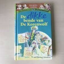 Jacques Vriens: De dikke bende van de Korenwolf. Hardcover, Ophalen of Verzenden, Zo goed als nieuw, Jacques Vriens, Fictie algemeen