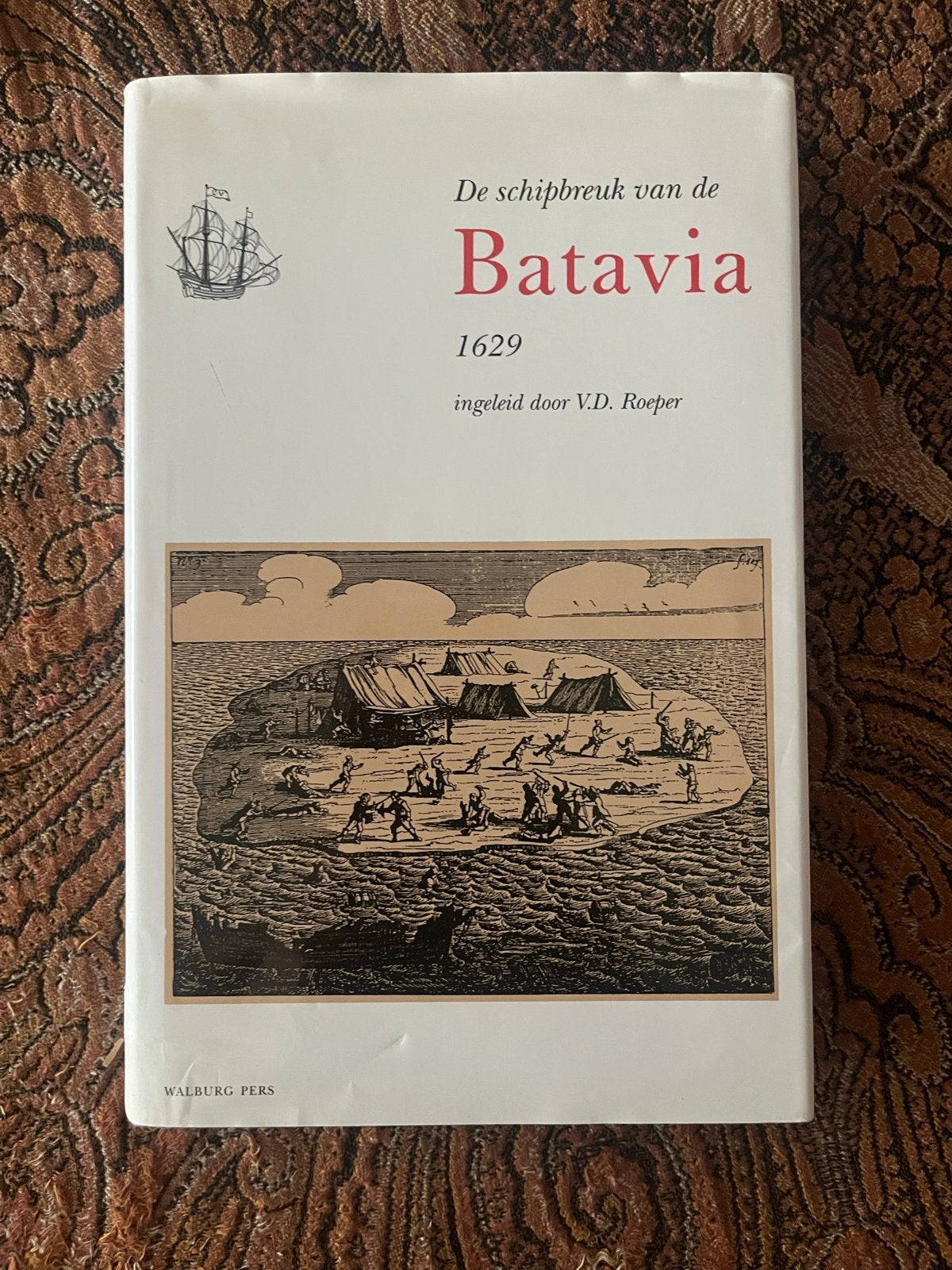 De Schipbreuk van de Batavia 1629 - V.D. Roeper, Verzenden, 17e en 18e eeuw, Zo goed als nieuw, Australië