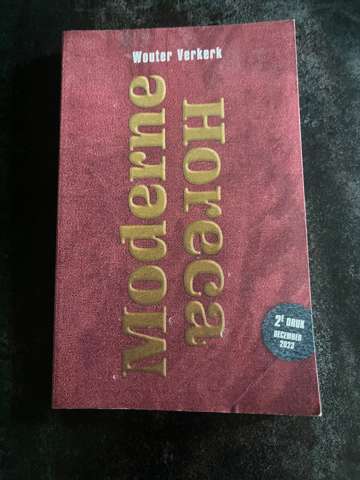 Moderne Horeca - Wouter Verkerk (2e druk), Ophalen of Verzenden, Gamma, Gelezen, HBO