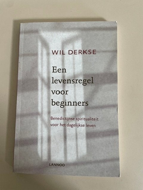 Een levensregel voor beginners. Wil Derkse. Benedictijnen, Ophalen, Zo goed als nieuw, Wil Derkse