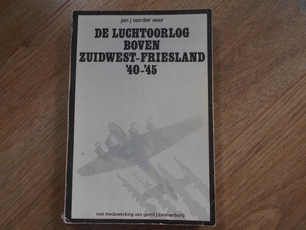 Jan J. van der Veer De luchtoorlog boven Zuidwest-Friesland, Ophalen of Verzenden, Tweede Wereldoorlog, Zo goed als nieuw, Overige onderwerpen