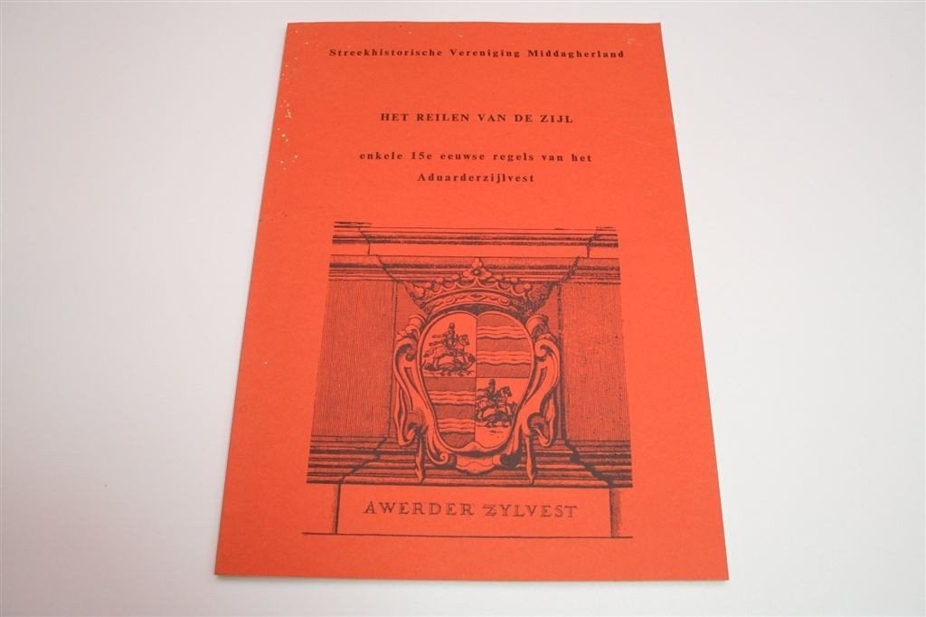 Het Reilen van de Zijl — Regels Aduarderzijlvest 15e Eeuw, Ophalen of Verzenden, Gelezen
