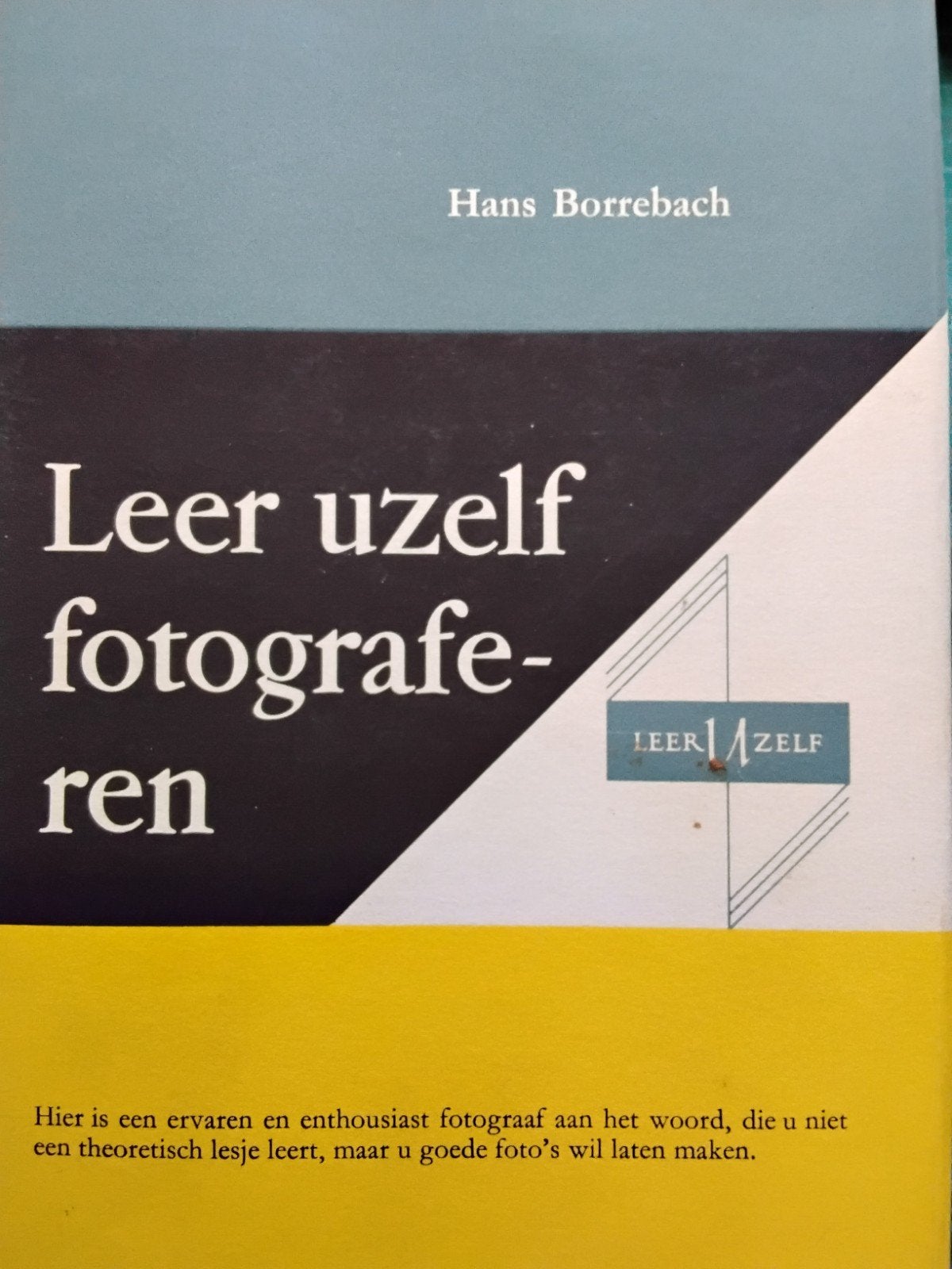 Leer uzelf fotograferen - Hans Borrebach (Fotografieboek), Ophalen of Verzenden, Gelezen, Fotografie algemeen, Hans Borrebach