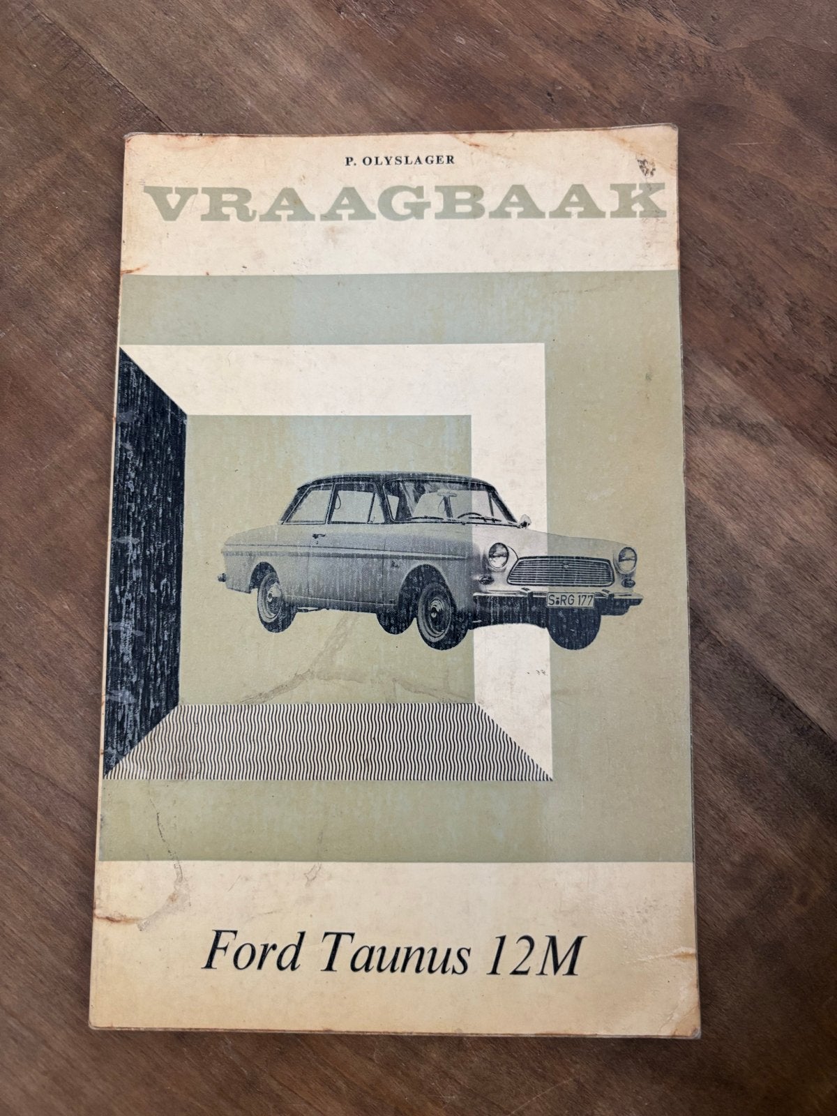 Vraagbaak Ford Taunus 12M - P. Olyslager, Ophalen of Verzenden, Gelezen, Ford