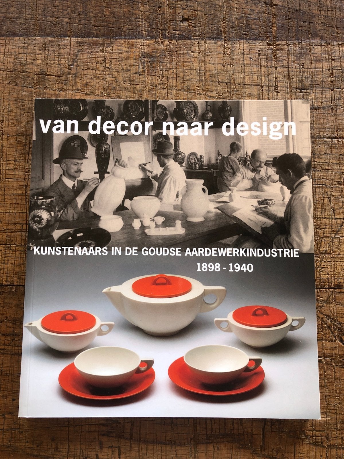 Van decor naar design: Gouda aardewerk 1898-1940, Ophalen of Verzenden, Zo goed als nieuw, Overige onderwerpen
