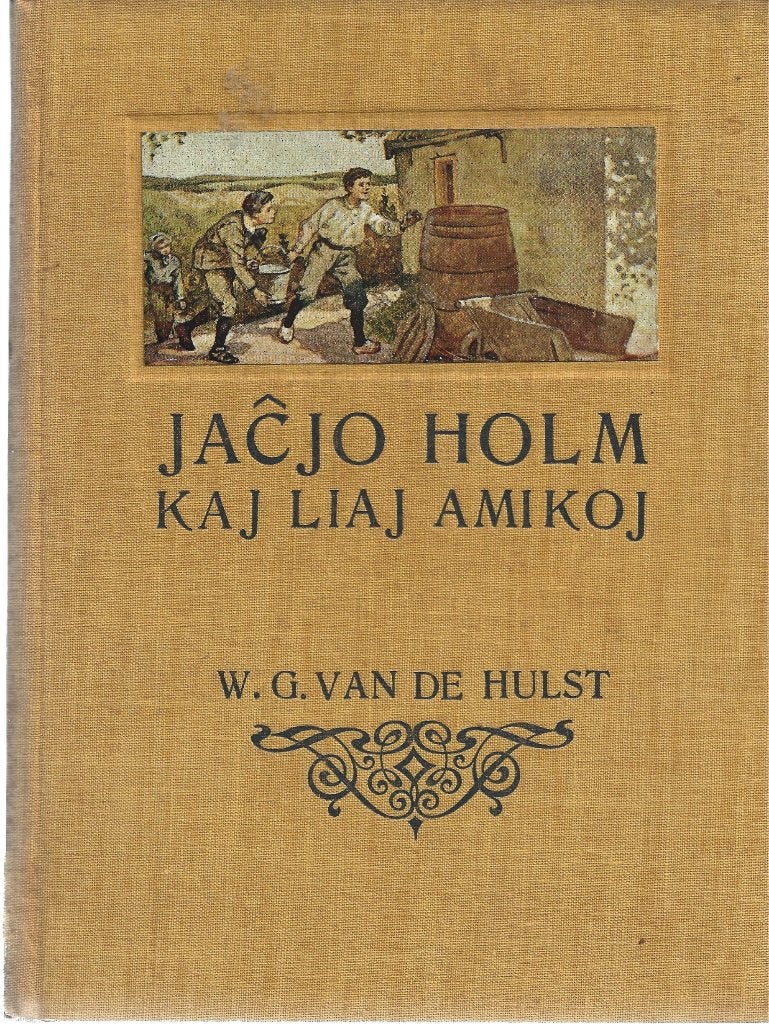 W.G.v.d. HULST Jacjo Holm kaj liaj amikoj (Esperanto-vert.), Gelezen, W.G. van de Hulst, Ophalen of Verzenden, Fictie