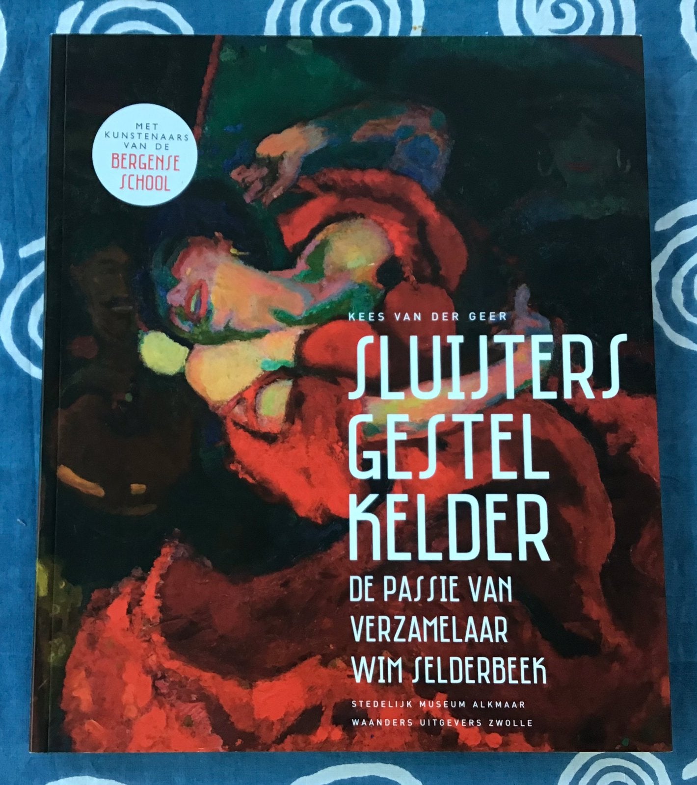 Sluijters, Gestel, Kelder - De passie van Wim Selderbeek, Ophalen of Verzenden, Zo goed als nieuw, Schilder- en Tekenkunst