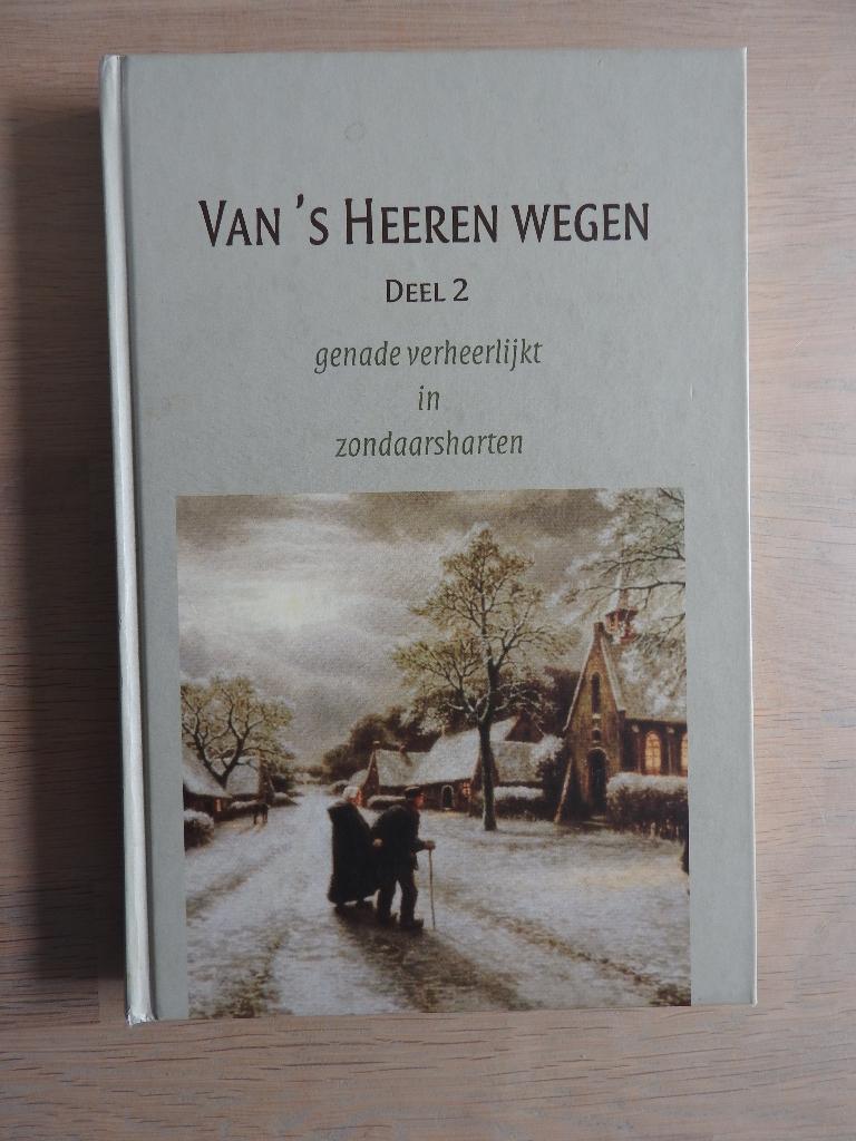 Van 's Heeren wegen - Deel 2 - Genade verheerlijkt, Ophalen of Verzenden, Zo goed als nieuw